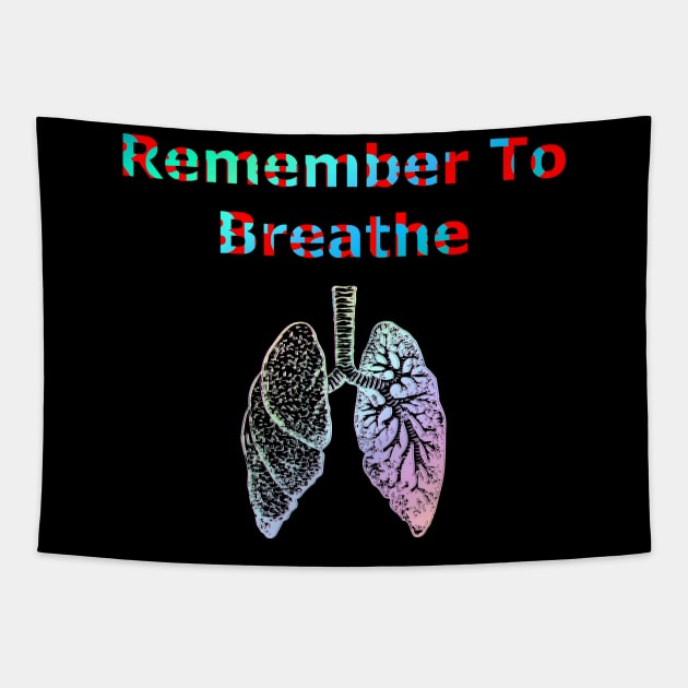 Remember to Breathe Tapestry by psanchez