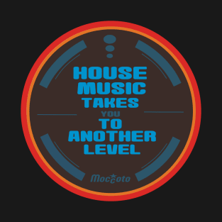 HOUSE MUSIC T-Shirt