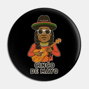 Cinco de Mayo Funny Women Men Boys Girls Cinco de Mayo Pin