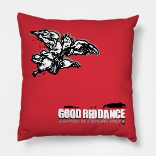 Good Riddance Symptoms Of A Leveling Spirit Pillow