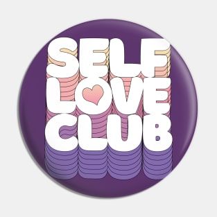 SELF LOVE CLUB <3 Typographic Design Pin