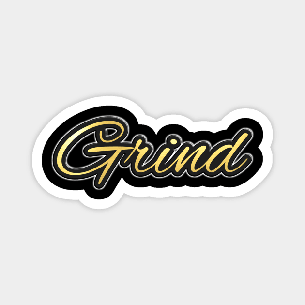 Shiny black and gold GRIND word design Magnet by Donperion
