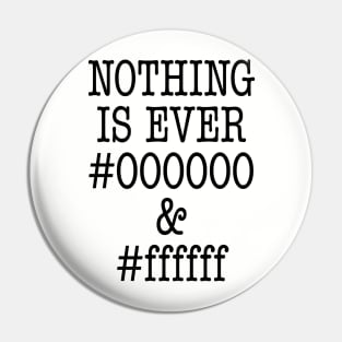 000000 and ffffff Pin