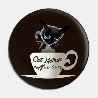 Cat Mother coffee lover (siamese cat) Pin