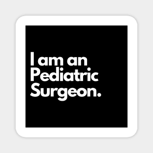 I am an Pediatric Surgeon. Magnet