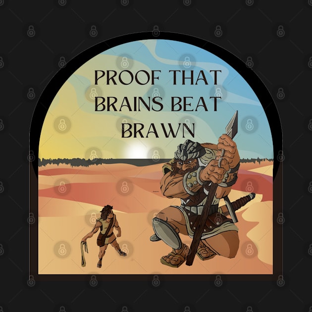 Proof that brains beat brawn by Darin Pound