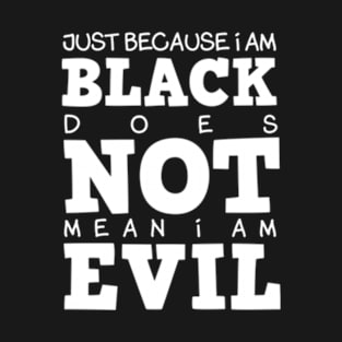 Black Not Evil T-Shirt