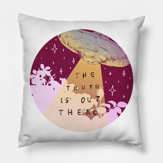 The Truth Is Out There Pillow by chiaraLBart