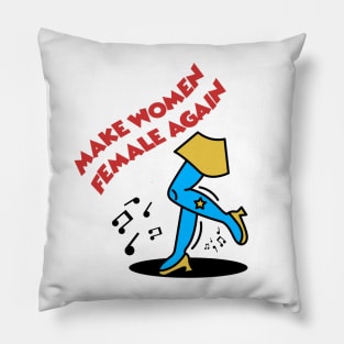 make women female again Pillow