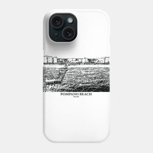 Pompano Beach - Florida Phone Case