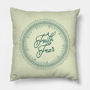 faith over fear Pillow