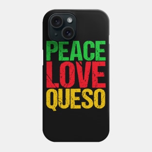 Peace Love Queso Phone Case