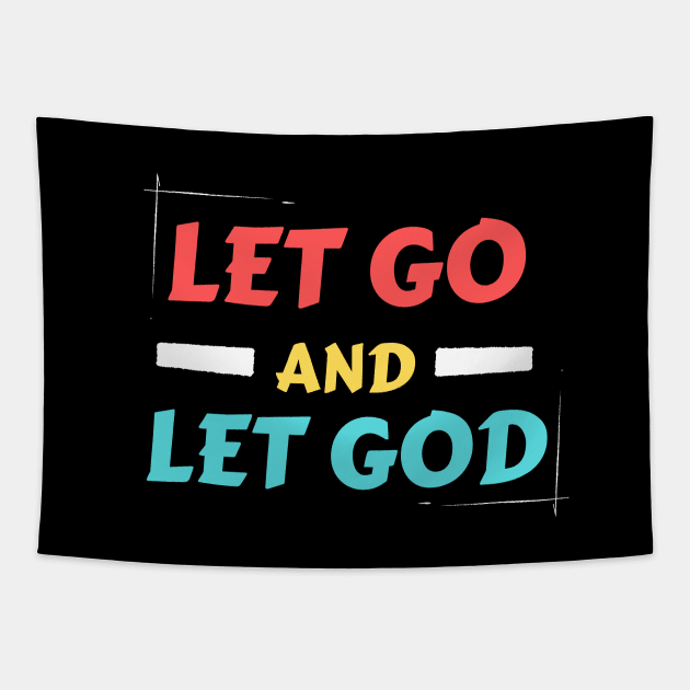 Let Go and Let God | Christian Saying Tapestry by All Things Gospel