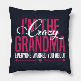 I'm the crazy grandma Pillow