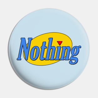 Videos About Nothing Logo Pin