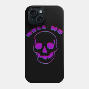 Hell No Skull Phone Case