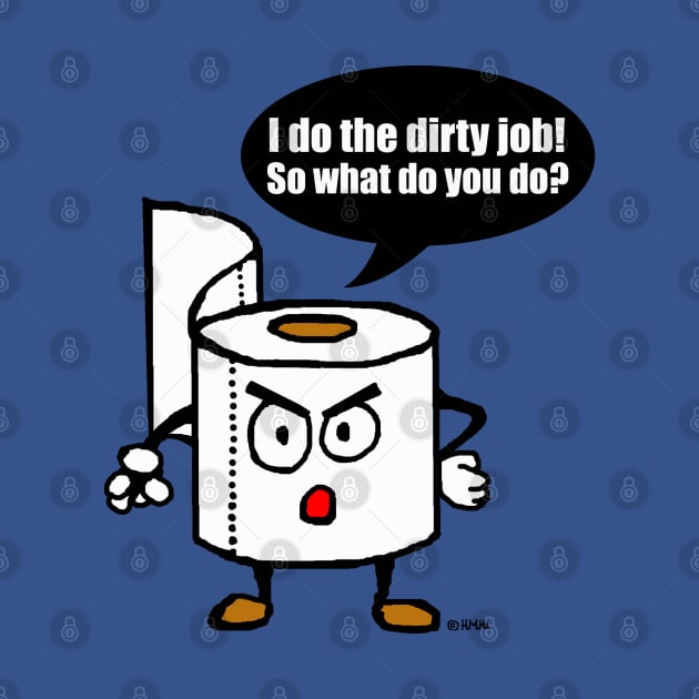 Dirty job by NewSignCreation