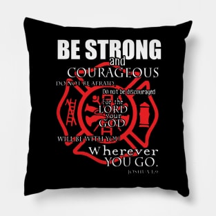 Firefighter t shirt   be strong Pillow