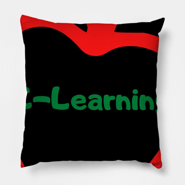 I love E-Learning! Pillow by Abide the Flow