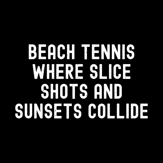 Beach Tennis Where Slice Shots and Sunsets Collide by trendynoize