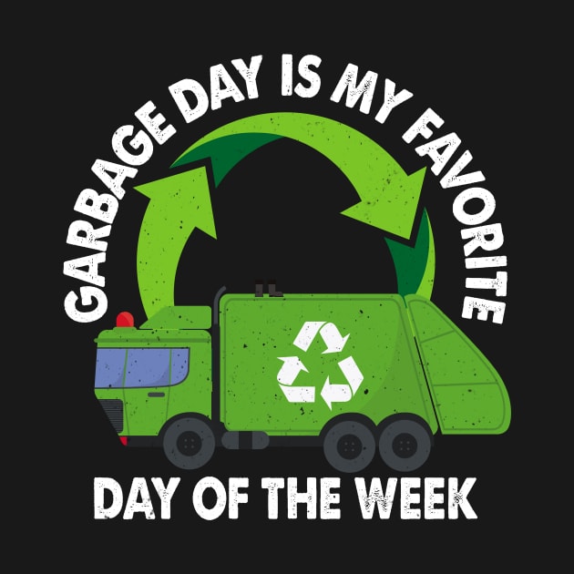 Kids Garbage Day Is My Favorite Day Of The Week Recycling Truck by despicav