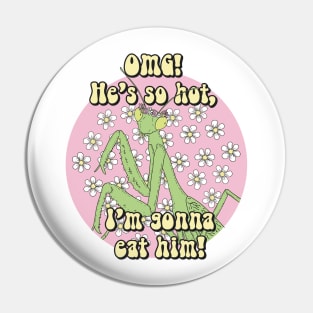 funny lady mantis quote design Pin