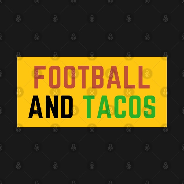 Football And Tacos by SpHu24