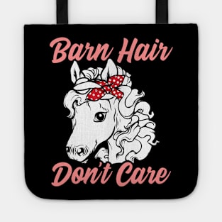 Funny Horse Lover Gift. Barn Hair Don't Care Tote