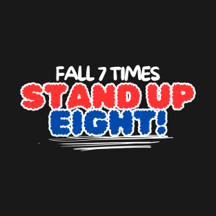 stand up eight! T-Shirt