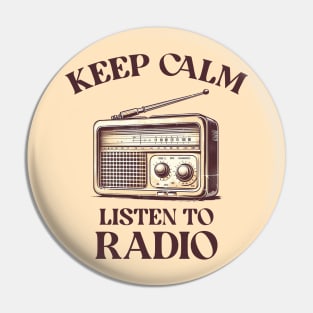 Keep calm and listen radio Pin