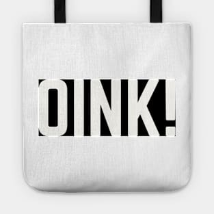 OINK! Tote