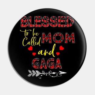 Blessed To be called Mom and gaga Pin