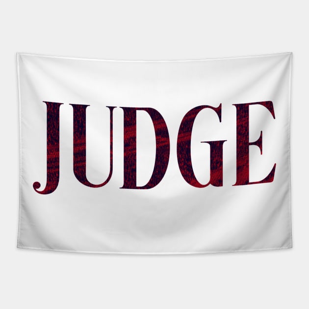 Judge - Simple Typography Style Tapestry by Sendumerindu