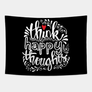 Think happy thoughts. Tapestry