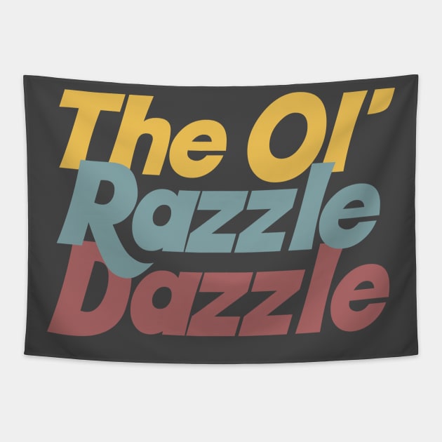 The Ol' Razzle Dazzle Tapestry by DankFutura