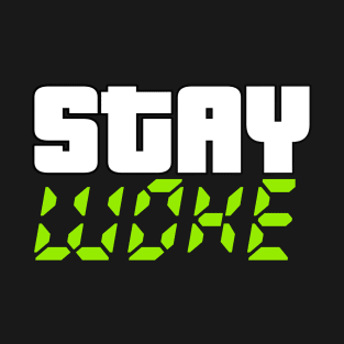 Stay Woke T-Shirt