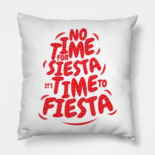 It's Time to Fiesta Pillow