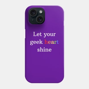 Let Your Geek Heart Shine Phone Case