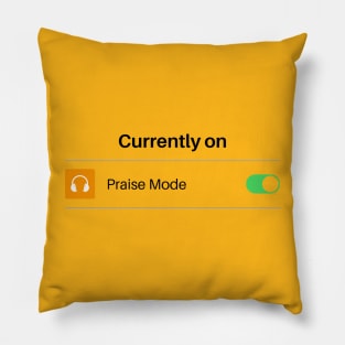 Praise mode on Pillow