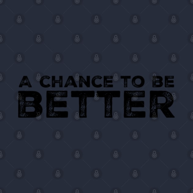 Every day is a chance to be better by Angeli Library