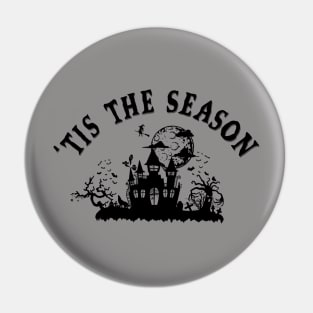 'Tis The Season - Spooky Season Pin