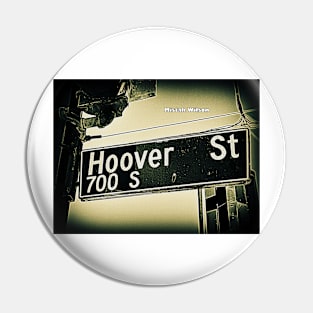 Hoover Street, Los Angeles, CA by Mistah Wilson Pin