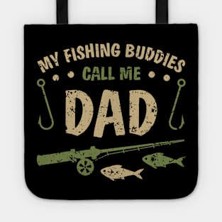 My Fishing Buddies Call Me Dad Father Day Birthday Christmas Tote