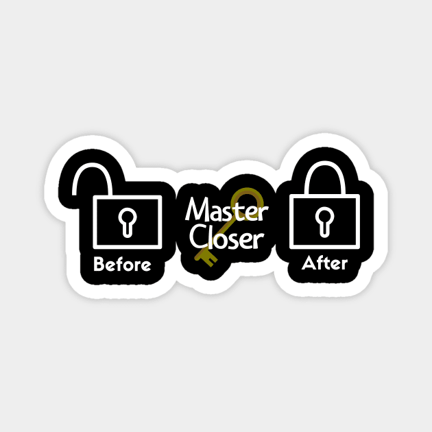 Master Closer - Lock Shirt Magnet by Closer T-shirts