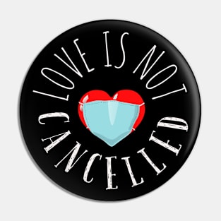 Love is not cancelled, heart with a mask Pin