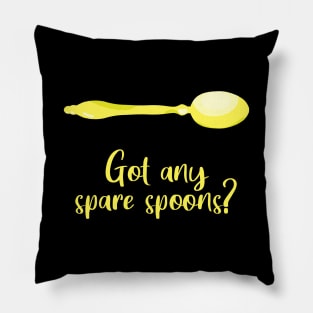 Got Any Spare Spoons? (Spoonie Awareness) - Yellow Pillow