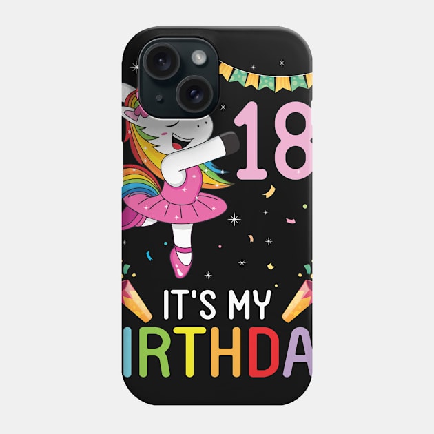 Unicorn Dancing Congratulating 18th Time It's My Birthday 18 Years Old Born In 2003 Phone Case by bakhanh123