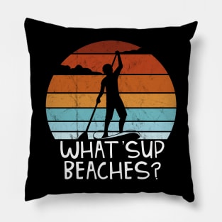 What SUP BEACHES Stand Up Paddling SUP Pun Fun Pillow