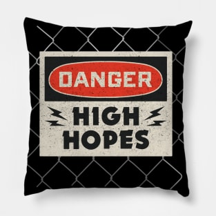 Danger High Hopes Pillow