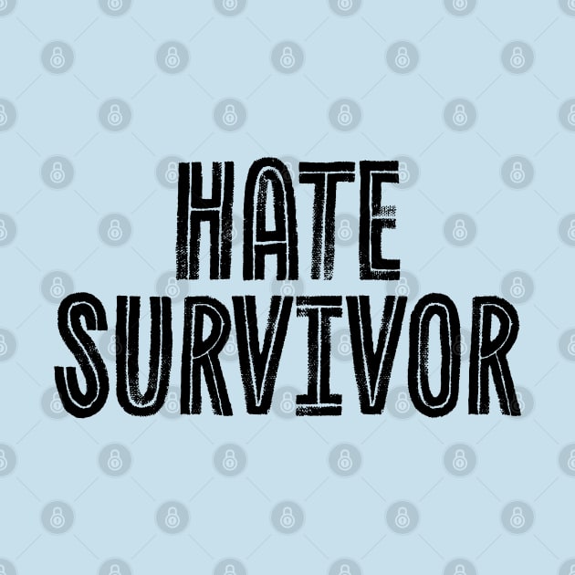Hate Survivor - Grunge Canvas by Real Pendy